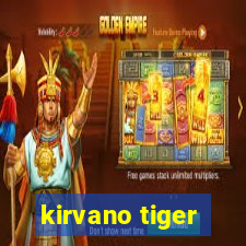 kirvano tiger